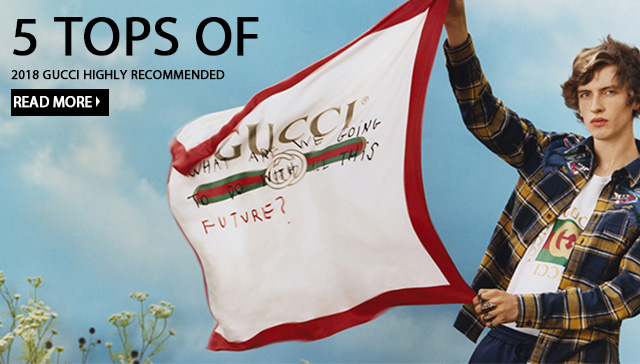 5 tops of 2018 Gucci Highly Recommended - DopestKickz